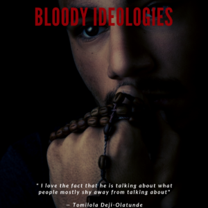Bloody Ideologies by Oladeji Jonathan
